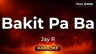 Download lagu Bakit Pa Ba - Jay R | Karaoke Version | Full Band mp3 Download lagu Bakit Pa Ba - Jay R | Karaoke Version | Full Band mp3