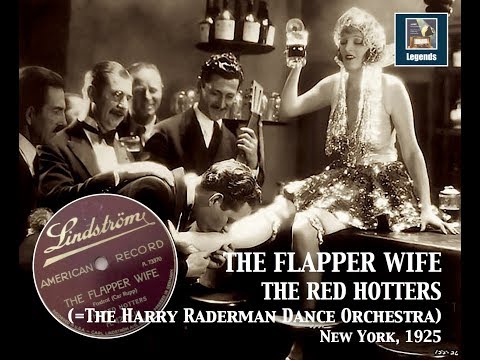 The Red Hotters (= Harry Raderman Dance Orchestra): "The Flapper Wife" Charleston  (1925)