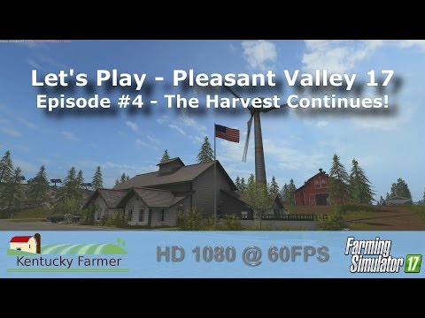 FS17 Let’s Play | Pleasant Valley 17 Ep. 4