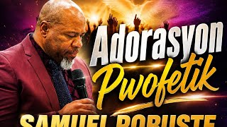 ADORATION PROPHETIQUE avec Samuel Robuste | map tann sa Bondye sere pou mwen