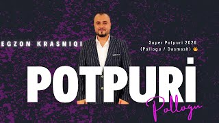 Egzon Krasniqi - Super Potpuri (Pollogu / Dasmash)