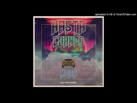Mora - Hasta Cuando
