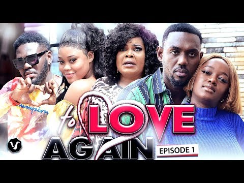 Download To Love Again Latest Nollywood Movie 3gp Mp4 Codedfilm