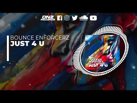 DNZF1267 // BOUNCE ENFORCERZ - JUST 4 U (Official Video DNZ Records)