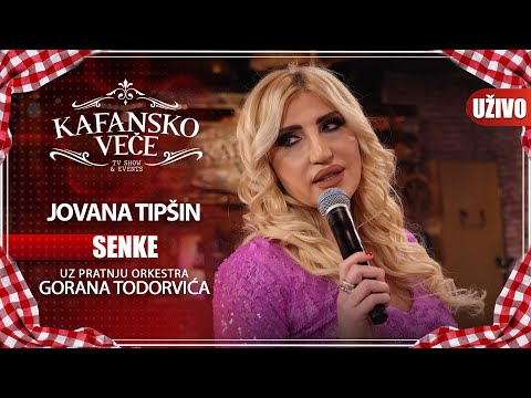 JOVANA TIPSIN - SENKE | UZIVO | (ORK. GORANA TODOROVICA) | 2023 | KAFANSKO VECE