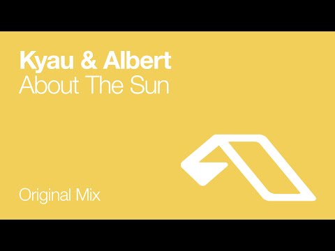 Kyau & Albert - About The Sun