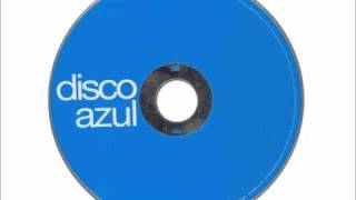 DISCO AZUL. track 12. BOB SINCLAR - KISS MY EYES