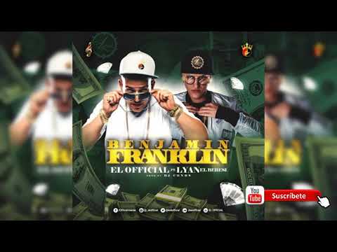 El Official Ft. Lyan El Bebesi - Benjamin Franklin (Prod. Dj Conds)