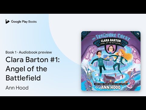 Clara Barton #1: Angel of the Battlefield Book 1 by Ann Hood · Audiobook preview