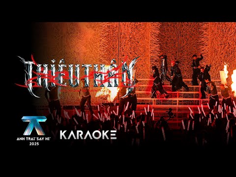 [KARAOKE] THIÊU THÂN | Anh Trai "Say Hi" 2025