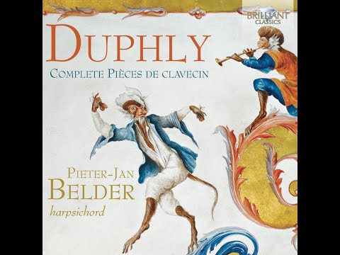 Jaques Duphly (1715-1789) - Complete Pieces de clavecin (Pieter Jan Belder)