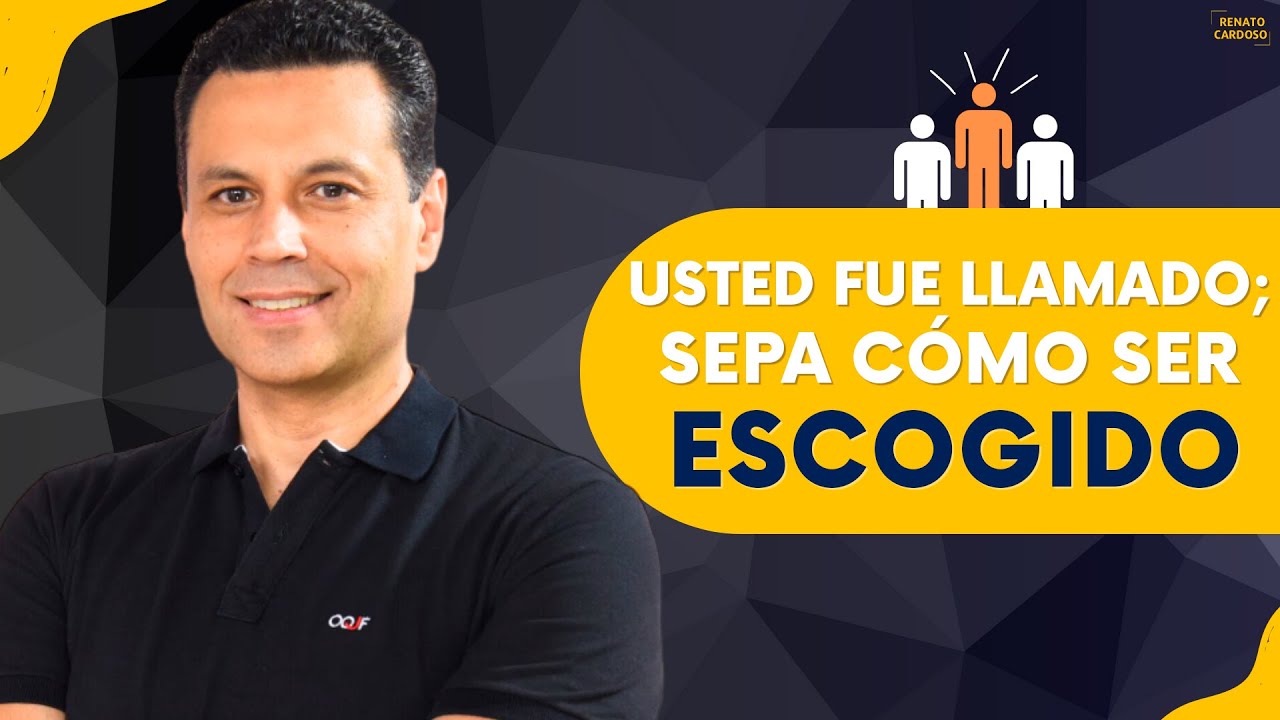 USTED FUE LLAMADO; SEPA CÓMO SER ESCOGIDO