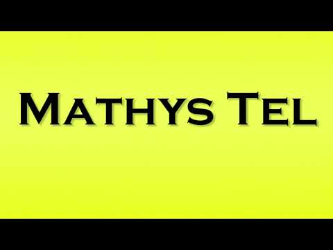 Pronunciation of Mathys Tel