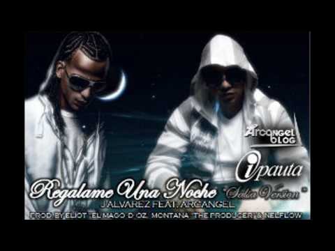 Ft Arcangel Regalame Una Noche Salsa Vers - J Alvarez