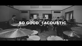 LZ7 - So Good | Acoustic