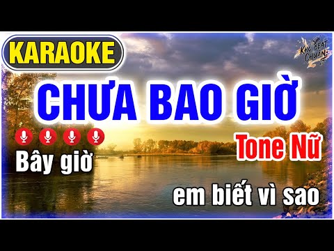 Chưa Bao Giờ Karaoke - Tone Nữ | Kho Beat Chuẩn