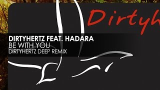 DIRTYHERTZ featuring Hadara - Be With You (DIRTYHERTZ Deep Remix)
