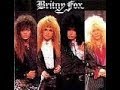 Britny Fox - Livin' On The Edge