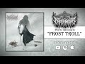 Netherwalker Frost Troll Feat Finn Kapnick