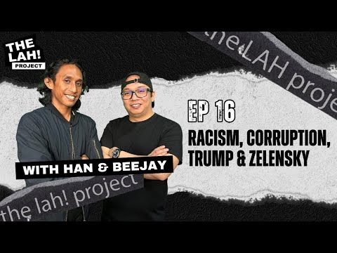 EP16: Malaysia, Racism and Corruption, Trump meeting Zelensky | The LAH! Project
