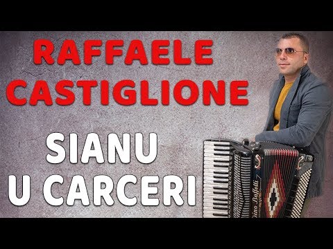 Raffaele Castiglione - Sianu u carceri