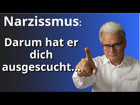 Welche Menschen sind für Narzissten interessant, so wirst du ausgetestet. Eigenanteil u. Projektion