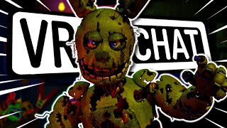 SPRINGTRAP ALWAYS COMES BACK IN VRCHAT! | Funny VRChat Moments [FNAF]