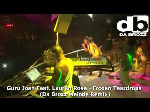 Guru Josh feat Lauren Rose   Frozen Teardrops (Da Brozz Melody Remix 2010)