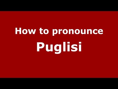 How to pronounce Puglisi (Spanish/Argentina) - PronounceNames.com