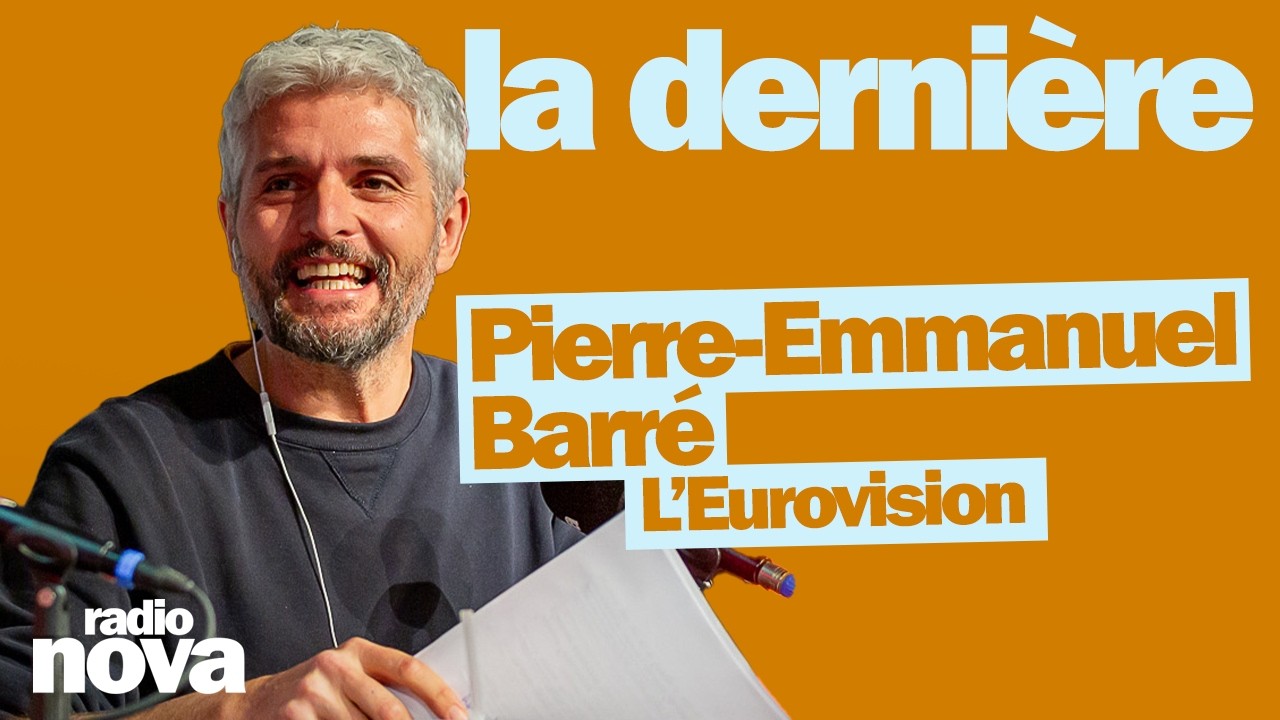 Vidéo de Pierre-Emmanuel Barré dans La dernière sur Radio Nova