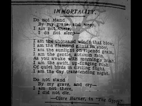 Do not stand by my grave and weep