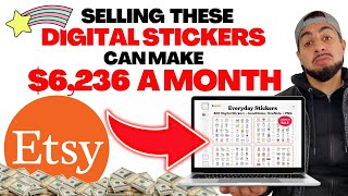 DIGITAL STICKERS TO SELL ON ETSY 2023 CAN MAKE $6,236 A MONTH💰