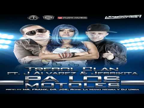 Pa Los Moteles (Con Letra) Remix To The Remix J Alvarez FT Jessikita & Trebol Clan