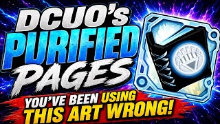 🤦‍♂️DCUO’s Most Misunderstood Artifact.. You’re Misusing Purified Pages of The Black!!