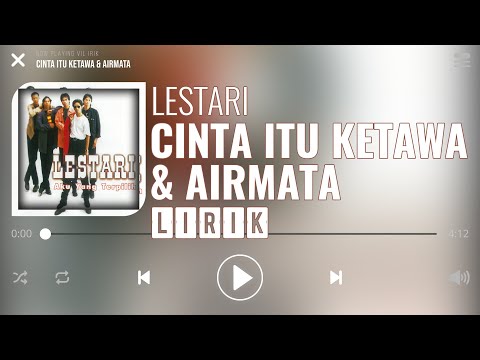 Lestari - Cinta Itu Ketawa & Airmata [Lirik]