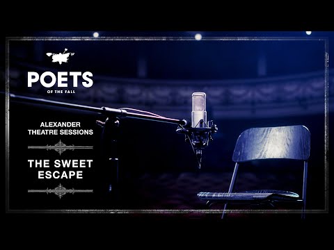 Poets of the Fall - The Sweet Escape (Alexander Theatre Sessions / Episode 3)