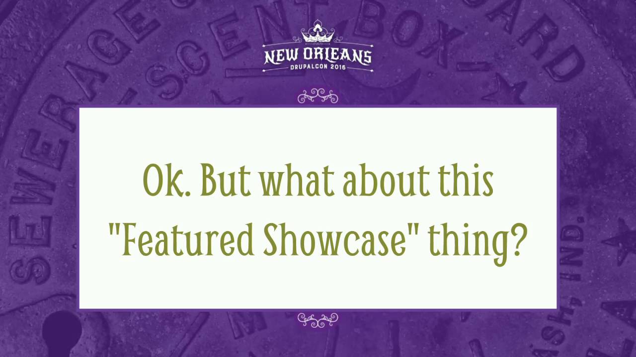DrupalCon New Orleans 2016: Spotlight on the Featured Showcase: Writing Great Case Studies