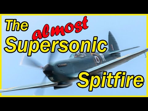 This Spitfire ALMOST Went SUPERSONIC - The British WW2 Fighter That Almost Broke The Sound Barrier