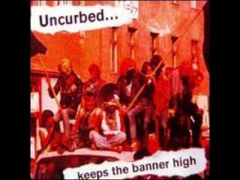 UNCURBED  - Keeps The Banners High