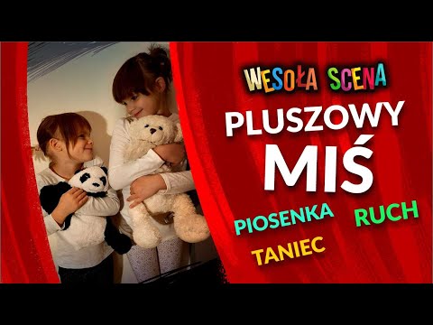 PLUSZOWY MIŚ  Piosenka dla dzieci o pluszowym misiu na Światowy Dzień Pluszowego Misia. Nasz hit!