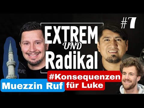 Muezzinruf in Köln | Konsequenzen für Luke Mockridge | EXTREM & RADIKAL #7