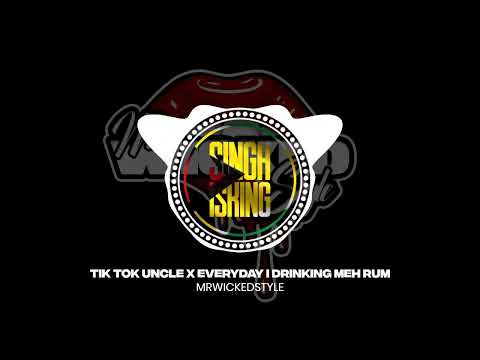 TikTok Uncle x Everyday A Drinking Meh Rum | MrWickedstyle