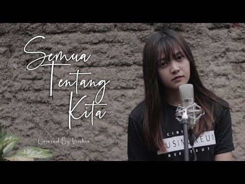 SEMUA TENTANG KITA - PETERPAN COVERED BY VIOSHIE