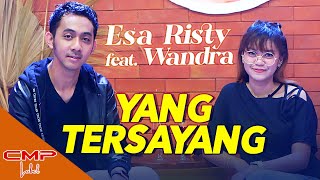 Yang Tersayang (feat. Wandra) by Esa Risty - cover art