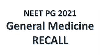 General Medicine NEET PG 2021 Recall Questions wit