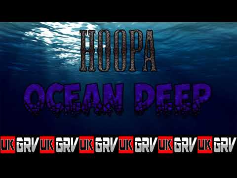 UKGRV - Hoopa - Ocean Deep (Prod. By HexBeatz) [Audio]