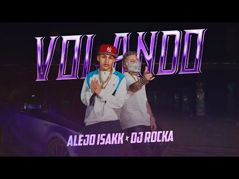 Alejo Isakk, Dj Rocka - Volando (Video Oficial)