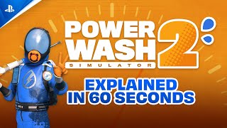 PowerWash Simulator 2 Explained in 60 Seconds | PS5 Trailer