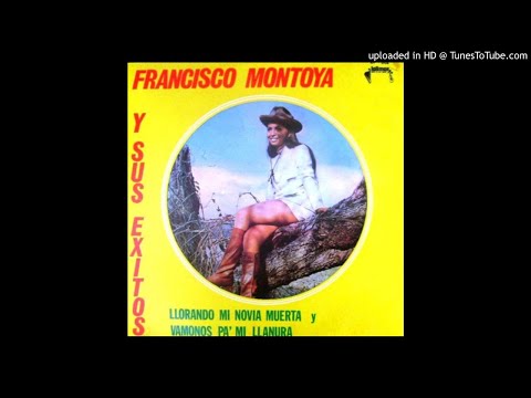 01. Llorando a Mi Novia Muerta - Francisco Montoya