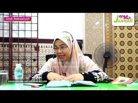 Ustazah Norhafizah Musa - Sirah Nabawiyah 18 : Khadijah Suri Hati Rasulullah SAW